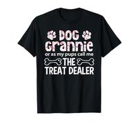 Dog Grannie Or As My Pups Call Me The Treat Dealer T-Shirt