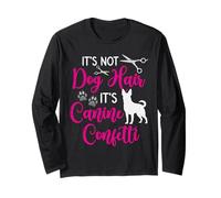 Dog Groomer It's Not Dog Hair It's Canine Confetti Grooming Long Sleeve T-Shirt