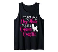 Dog Groomer It's Not Dog Hair It's Canine Confetti Grooming Tank Top