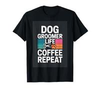 Dog Groomer Life Coffee Repeat Funny Coffee T-Shirt