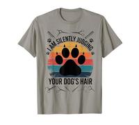 Dog Grooming Humor I Am Silently Judging Your Dog's Hair T-Shirt
