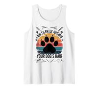 Dog Grooming Humor I Am Silently Judging Your Dog's Hair Tank Top