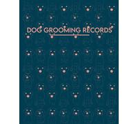Dog Grooming Record: An 120 page lined logbook for client records and appointment details, cute doggies on the cover