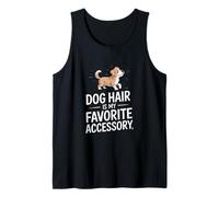 Dog Hair is My Favorite Accessory Fun Tank Top