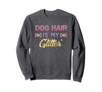 Dog Hair Is My Glitter Tee Sweatshirt