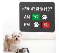 Dog Has Been Fed Sign AM/PM Chart with Yes/No Slider