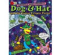 Dog & Hat and the Lunar Eclipse Picnic: Book No. 2 (Dog & Hat, 2)