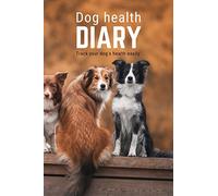 Dog health diary: Track your dog's health easily