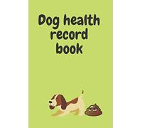Dog health record book, Record your pet medical information: medical treatment, vaccination, weight