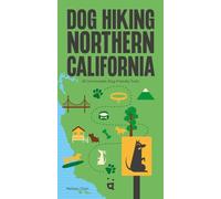 Dog Hiking Northern California: 42 Unmissable Dog-Friendly Trails