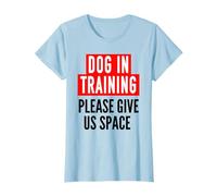 Dog In Training Idea For Humans & Nervous Dog Trainer T-Shirt