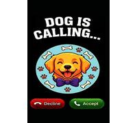 DOG IS CALLING...: Cute Kawaii Puppy Character Journal with Purple Bow Tie - Witty Pet Owner Gift for Men, Women, and Kids - 100 Lined Pages (6x9 Matte Black)