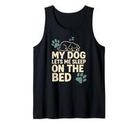 Dog Lets Me Sleep on The Bed Doggie Mama Dogs Lover Tank Top