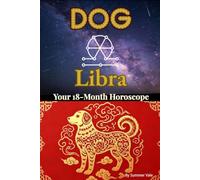 Dog × Libra: Chinese Zodiac & Western Astrology Horoscope Almanac - July 2026-December 2027