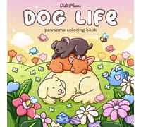 Dog Life: Pawsome Coloring Book for Adults & Teens Featuring Girls, Cute Pooches and Fuzzy Puppies in Cozy Daily Moments for Relaxation