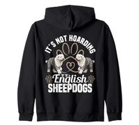 Dog Lover English Sheepdog Owner Hoarding English Sheepdog Zip Hoodie