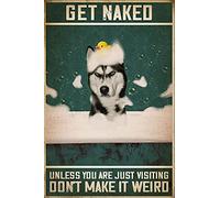 Dog Lover Gift Get Naked Unless You Are Just Visiting Don'T Make It Weird Husky Funny Husky Bathroom Retro Metal Tin Sign 8X12 Inches