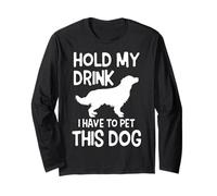 Dog Lover Hold My Drink I Have to Pet This Dog Long Sleeve T-Shirt