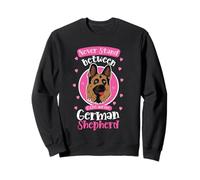 Dog Lover Never Stand Between A Girl And Her German Shepherd Sweatshirt