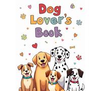 Dog Lover’s Coloring Book