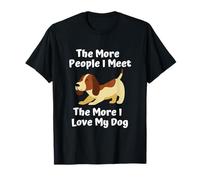 Dog lover the more people I meet the more I love my dog T-Shirt