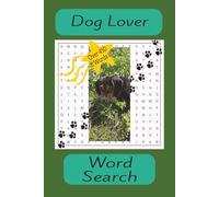 Dog Lover Word Search: Word Searches with Easy to Read Print for Dog Lovers. Everything from, Dog Breeds, Names, Cuteness and More | 6x9 inches, 110 ... ... Gifts for Vacations and Free Time.