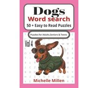 Dog lovers easy to read word search puzzle book Vol 4: Word search puzzle book for dog lovers Vol 4 large print easy to read with answers for stress ... pages 6x9 inches for adults seniors and teens