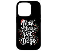 Dog Lovers Most Likely To Pet All The Dogs Pet Enthusiast Case for iPhone 14 Pro