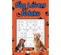 Dog Lovers Sudoku: 6 x 9 book featuring 150 dog themed sudoku puzzles, with 3 levels of difficulty and solutions in the back. (Dog Lover Fun)