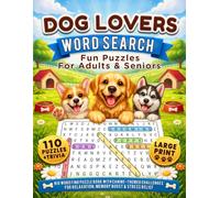 Dog Lovers Word Search : Fun Puzzles For Adults & Seniors: 110 Large Print Puzzles with Breeds, Canine Themed, Pet Care, Trivia & Fun Facts - Relaxing ... Solutions (Nature Word Search Adventures)
