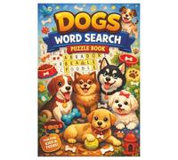 Dog Lovers Word Search Puzzle Book: A Fun Canine-Themed Word Search Book with Dog Breeds, Puppy Words, and Brain-Boosting Puzzles