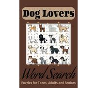 Dog Lovers Word Search Puzzle Book: Word Searches with Easy to Read Print about Dogs, Dog Lovers, Dog Training and More | 6x9 inches, 110 pages | 50+ ... Gift for Vacations, Holidays and Free Times