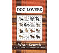 Dog Lovers Word Search Puzzle: Word Searches with Easy to Read Print for Dog Lovers, Dog Moms, and Dog Dads | 50+ Puzzles | 6x9 Inches, 110 Pages | ... Dog Lovers, Vacation, Holidays, and Free Time
