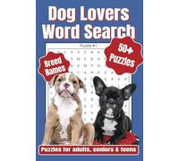 Dog Lovers Word Search | Puzzles for Adults, Seniors & Teens: Activity Book about Dogs, Breeds, Canine Adventures, Our Furry Friends in Movies and More | Gift for Vacations, Holidays & Free Times