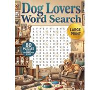 Dog Lovers Word Search: Vol. 207: 80 Large Print Puzzles for Adults and Seniors - Includes Coloring Pages & Mazes - The Perfect Gift for Pet Owners