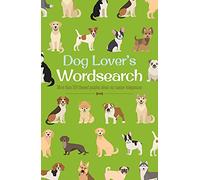 Dog Lover's Wordsearch: More than 100 Themed Puzzles about our Canine Companions (Animal Lover's Wordsearch)