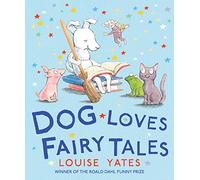 Dog Loves Fairy Tales: 4 (Dog Loves, 4)
