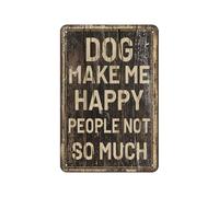 Dog Make Me Happy People Not So Much Vintage Poster Tin Sign Bathroom Home Garden Retro Store Cafe 8X12 Inch Retro Look Metal Poster Sign for Home Farm Garage Quotes Wall Decor