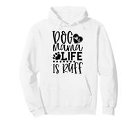 Dog Mama Life Is Ruff Dog Mama Life Is Ruff Dog Mama Pullover Hoodie