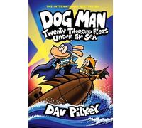 Dog Man 11: Twenty Thousand Fleas Under the Sea by Dav Pilkey... - 9781338801910