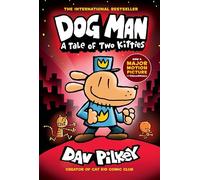 Dog Man 3: A Tale of Two Kitties (the blockbuster, multi-million copy selling series!): Volume 3