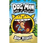 Dog Man: Lord of the Fleas: From the Creator of Captain Underpants (Dog Man #5)
