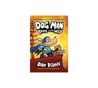 Dog Man 6 Brawl of the Wild PB by Pilkey & Dav