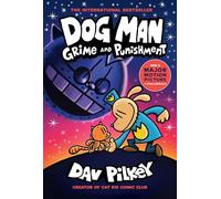 Dog Man 9: Grime and Punishment: (Dog Man)
