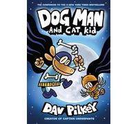 Dog Man 4: Dog Man and Cat Kid: (Dog Man)