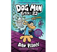 Dog Man: Fetch-22