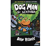 Dog Man si scatena