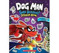 Dog Man: Supa Buddies Sticker Book
