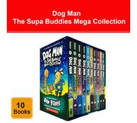 Dog Man 1-10: The Supa Buddies Mega Collection: from the Creator of Captain Underpants: The Supa Buddies Mega Collection (Dog Man #1-10 Box Set)