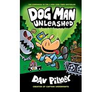Dog Man Unleashed (Dog Man #2) From the Creator of Captain Underpants